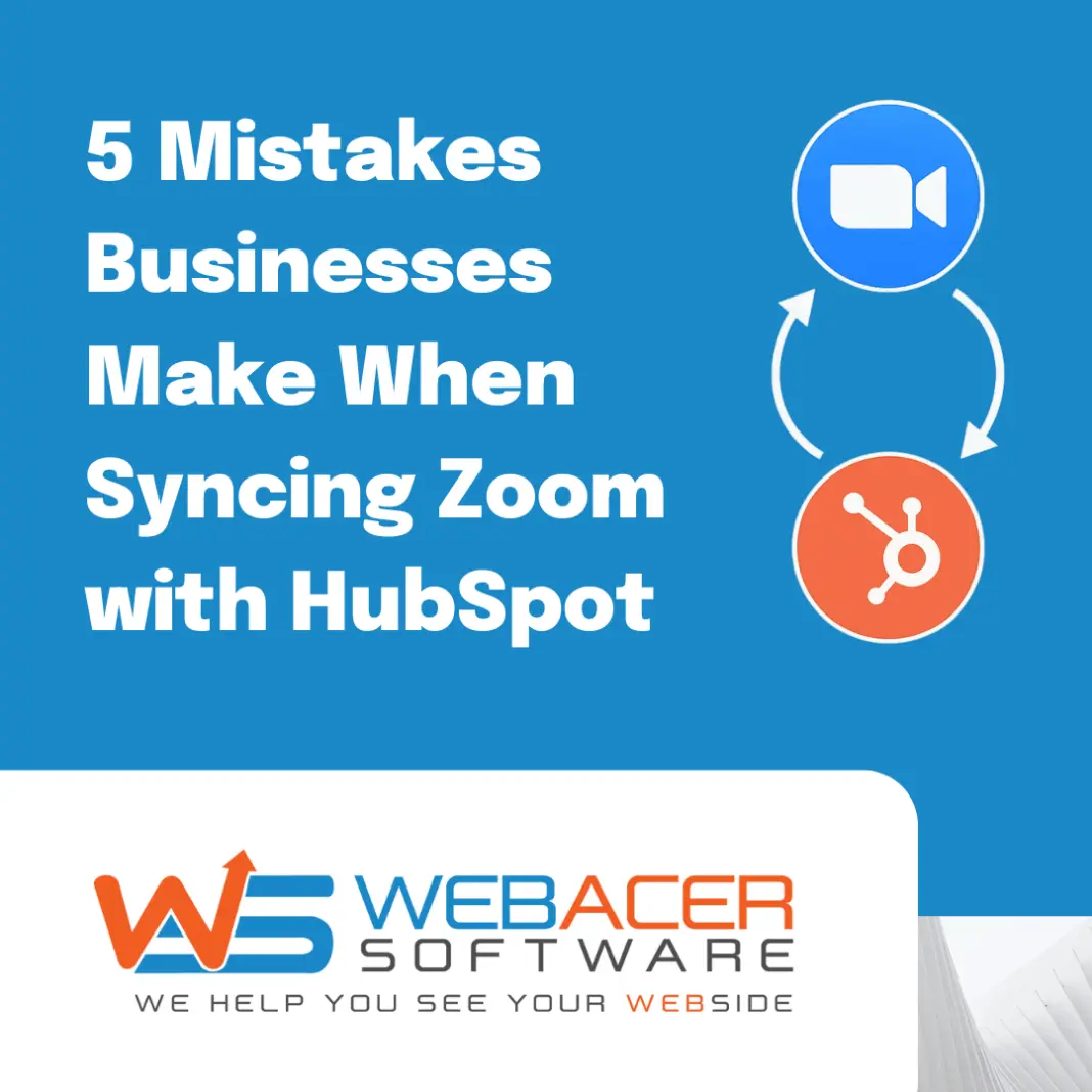 5-mistakes-businesses-make-with-zoom-hubspot-integration